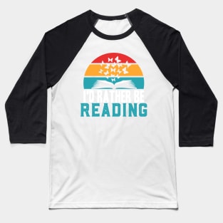 i'd Rather Be Reading Baseball T-Shirt